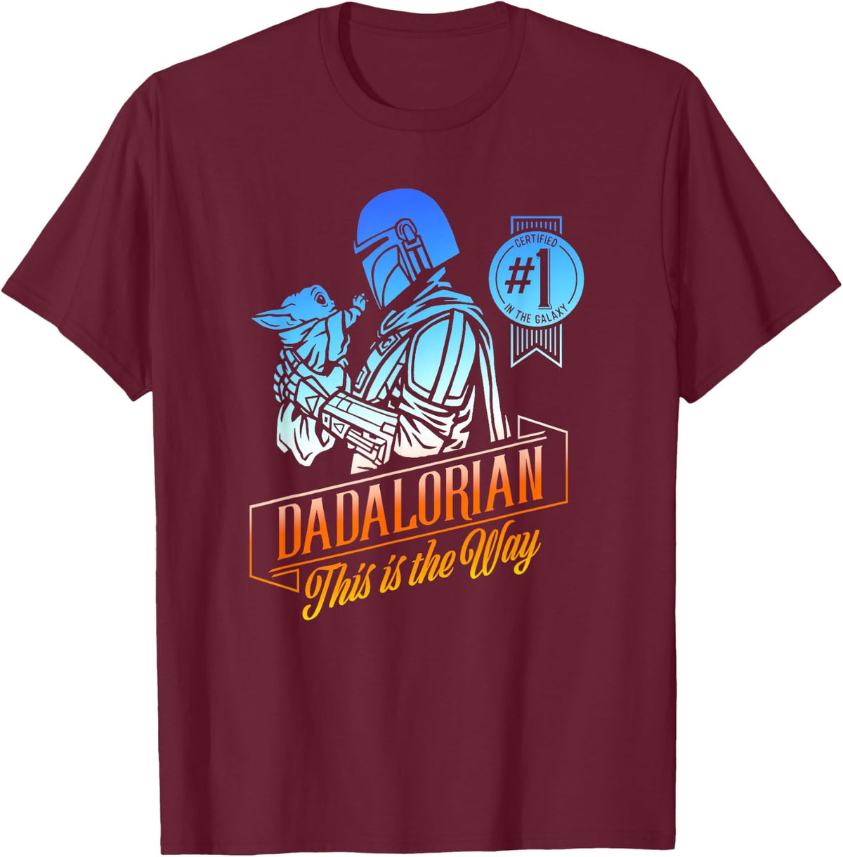 Star Wars The Mandalorian Father's Day #1 In The Galaxy T-Shirt - T-Shirt | Maroon