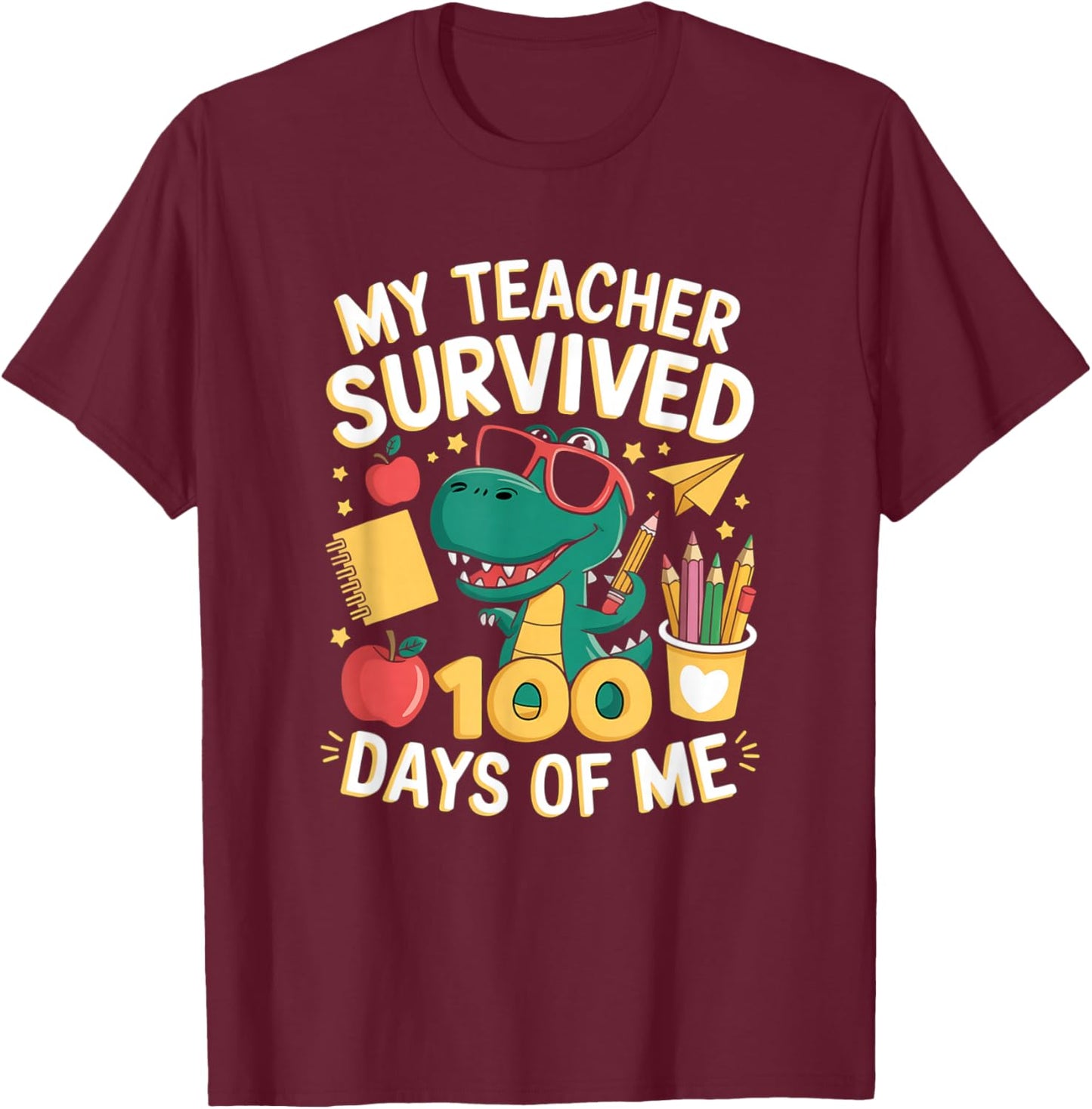 My Teacher Survived 100 Days Of Me Funny Dinosaur School T-Shirt - T-Shirt | Maroon