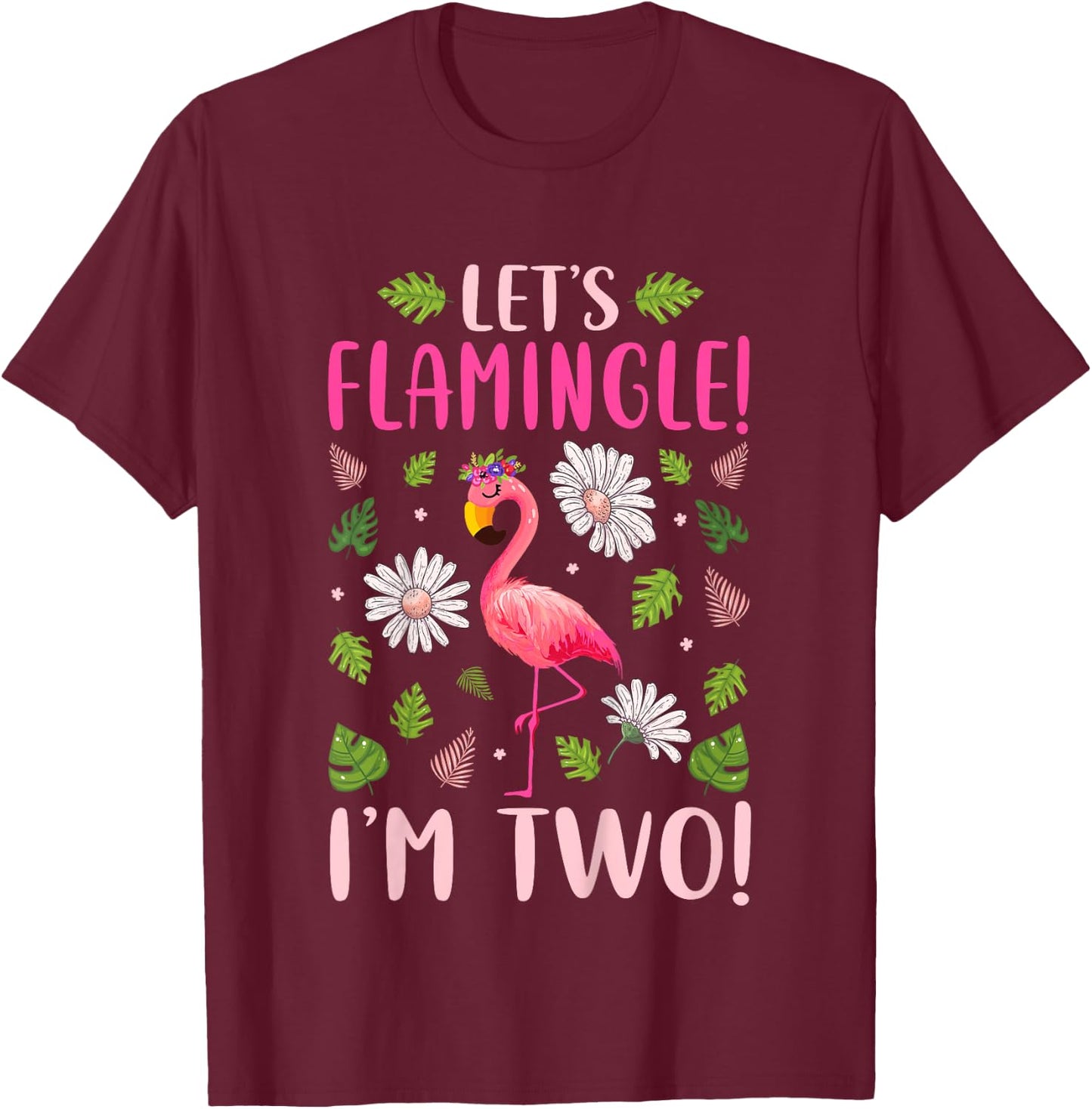 Kids Let's Flamingle I'm Two 2 Years Old 2nd Birthday Flamingo T-Shirt - T-Shirt | Maroon