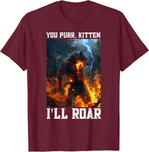 Alpha Wolf You Purr I'll Roar Cringe Vacation T-Shirt - T-Shirt | Maroon