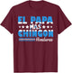 El Papa Mas Chingon Honduras Flag Father's Day Dad Spanish T-Shirt - T-Shirt | Maroon