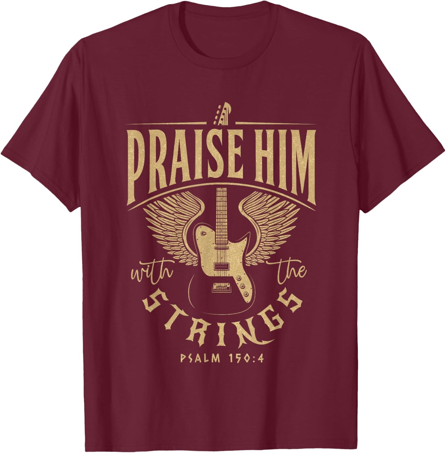 Praise Him Christian Guitar Players with Distressed Design T-Shirt - T-Shirt | Maroon