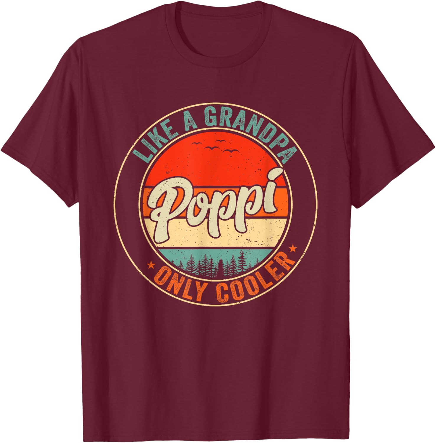 Poppi Like A Grandpa Only Cooler Retro Father's Day Men T-Shirt - T-Shirt | Maroon