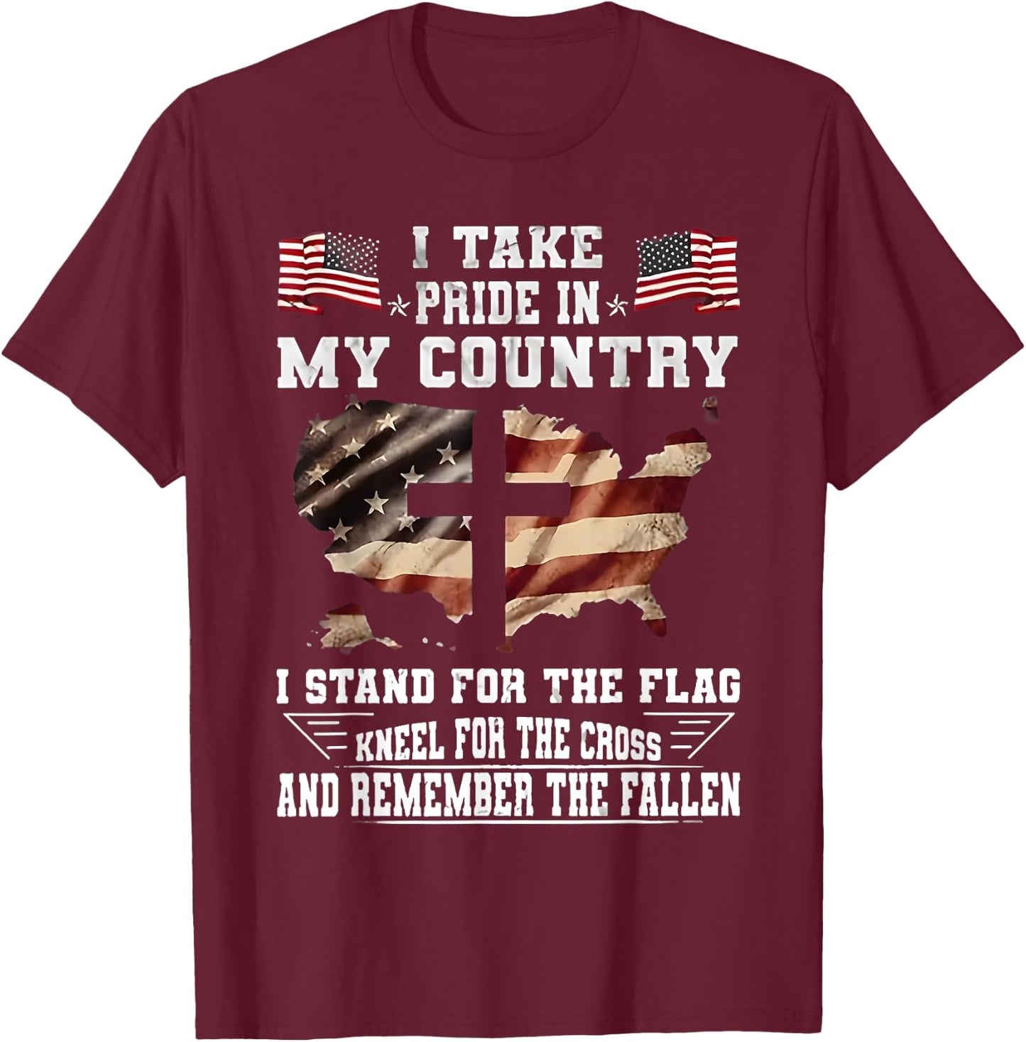 I Take Pride In My Country I Stand For The Flag Kneel USA T-Shirt - T-Shirt | Maroon