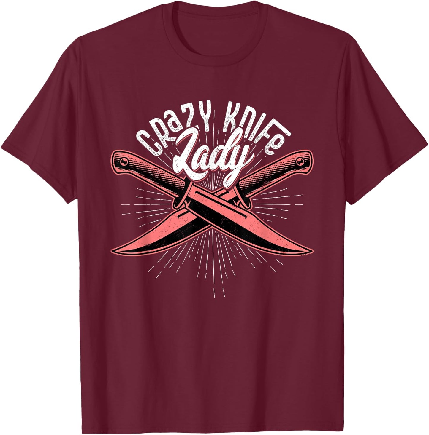 Crazy Knife Lady Knife Collector Hobby T-Shirt - T-Shirt | Maroon