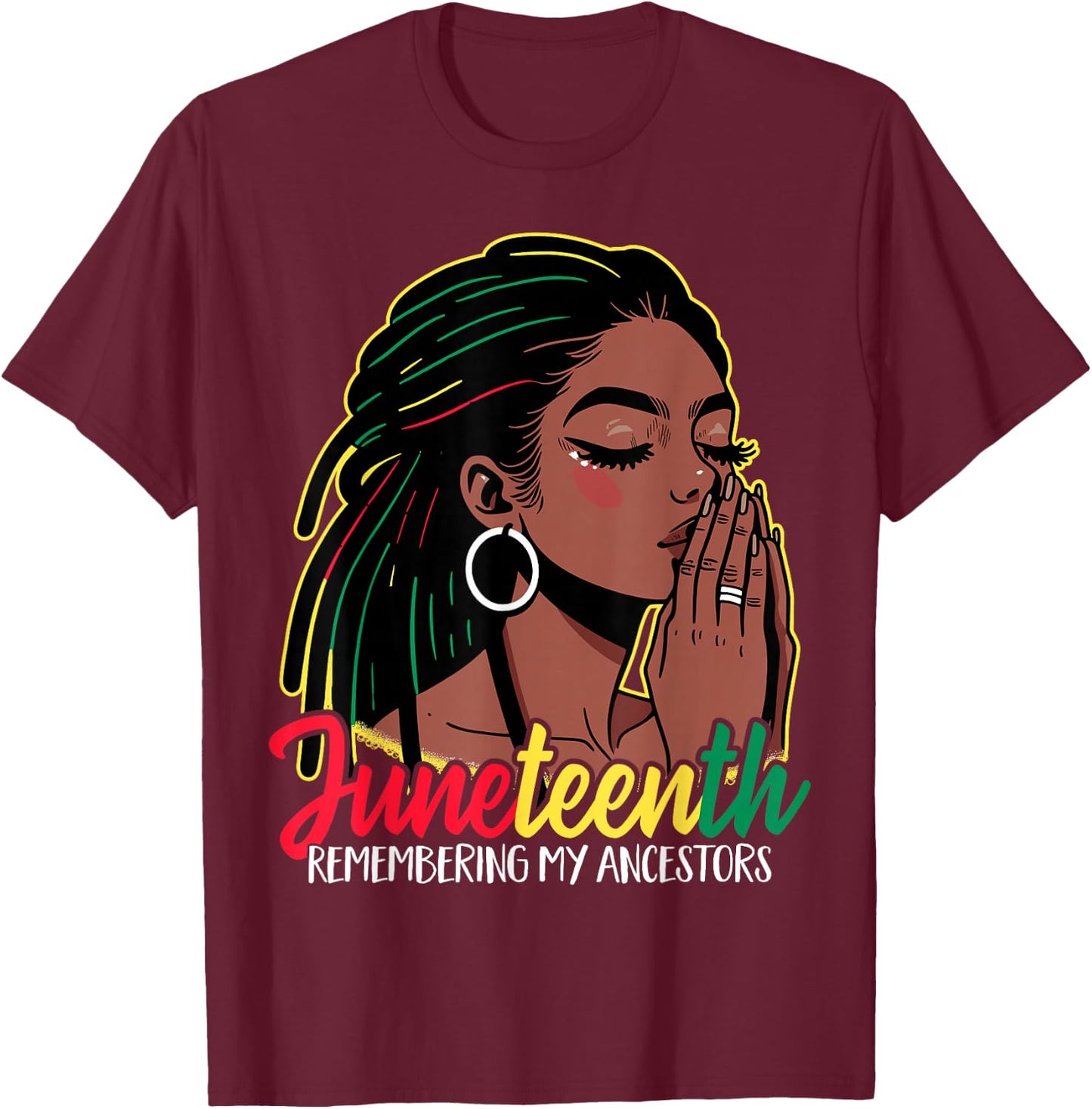 Black Woman Remembering My Ancestors Juneteenth T-Shirt - T-Shirt | Maroon