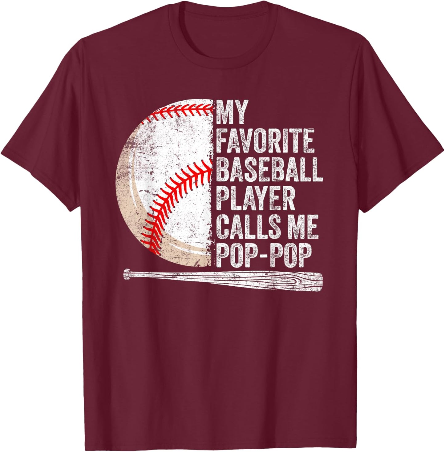 My Favorite Baseball Player Calls Me Pop-Pop Father's Day T-Shirt - T-Shirt | Maroon