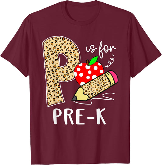 P Is For Pre-K Teacher Student Leopard Back to School T-Shirt - T-Shirt | Maroon