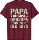 Papa Because Grandpa Is For Old Guys Funny Dad Father Saying T-Shirt - T-Shirt | Maroon