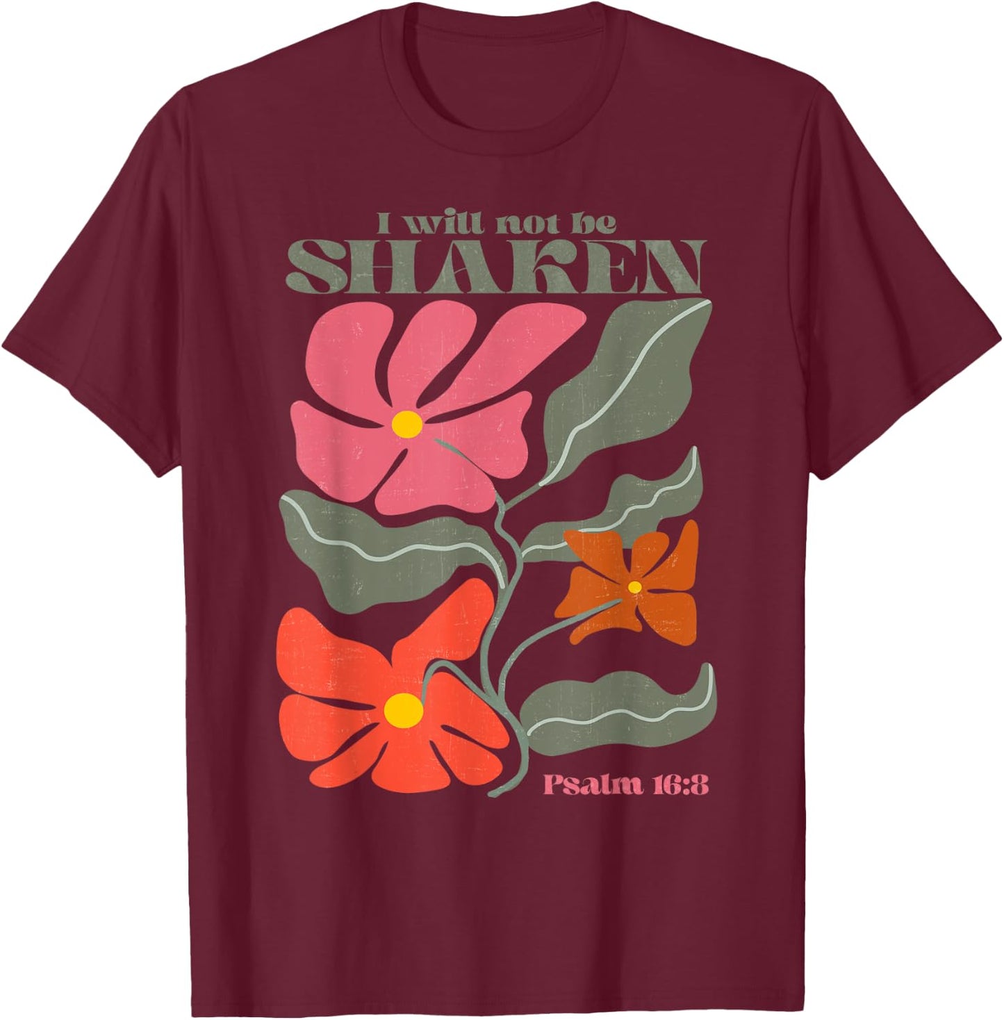 I Will Not Be Shaken Psalm 16 8 Christian Retro Groovy Boho T-Shirt - T-Shirt | Maroon