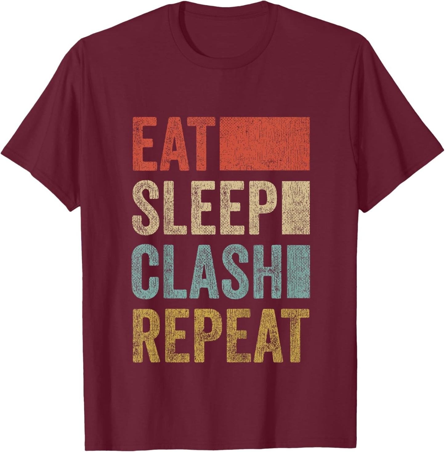 Eat Sleep Clash Repeat Kids Teens Retro Gamer Clash T-Shirt - T-Shirt | Maroon