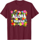 Aloha Hawaii Hibiscus Flowers Aesthetic Design Women T-Shirt - T-Shirt | Maroon