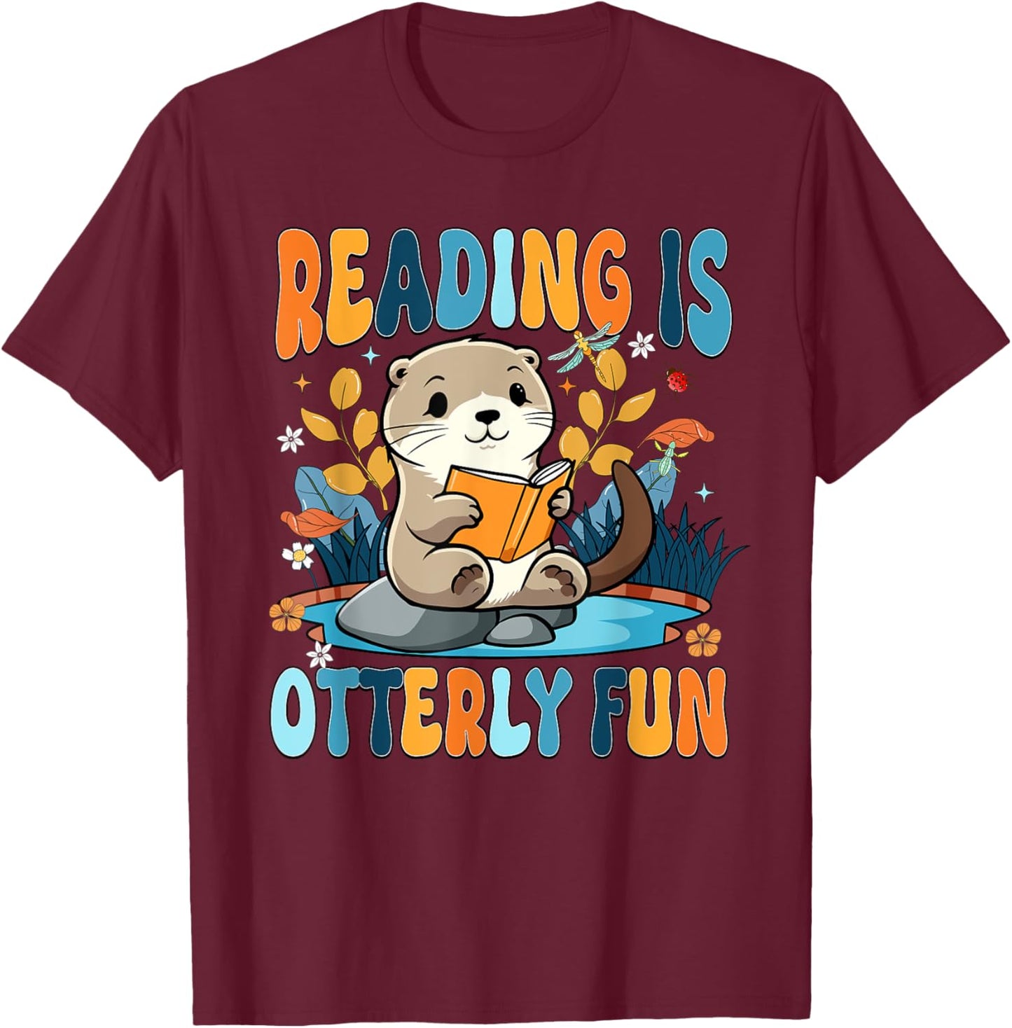 Reading Is Otterly Fun Sea Otter Book Lover Bookworm T-Shirt - T-Shirt | Maroon