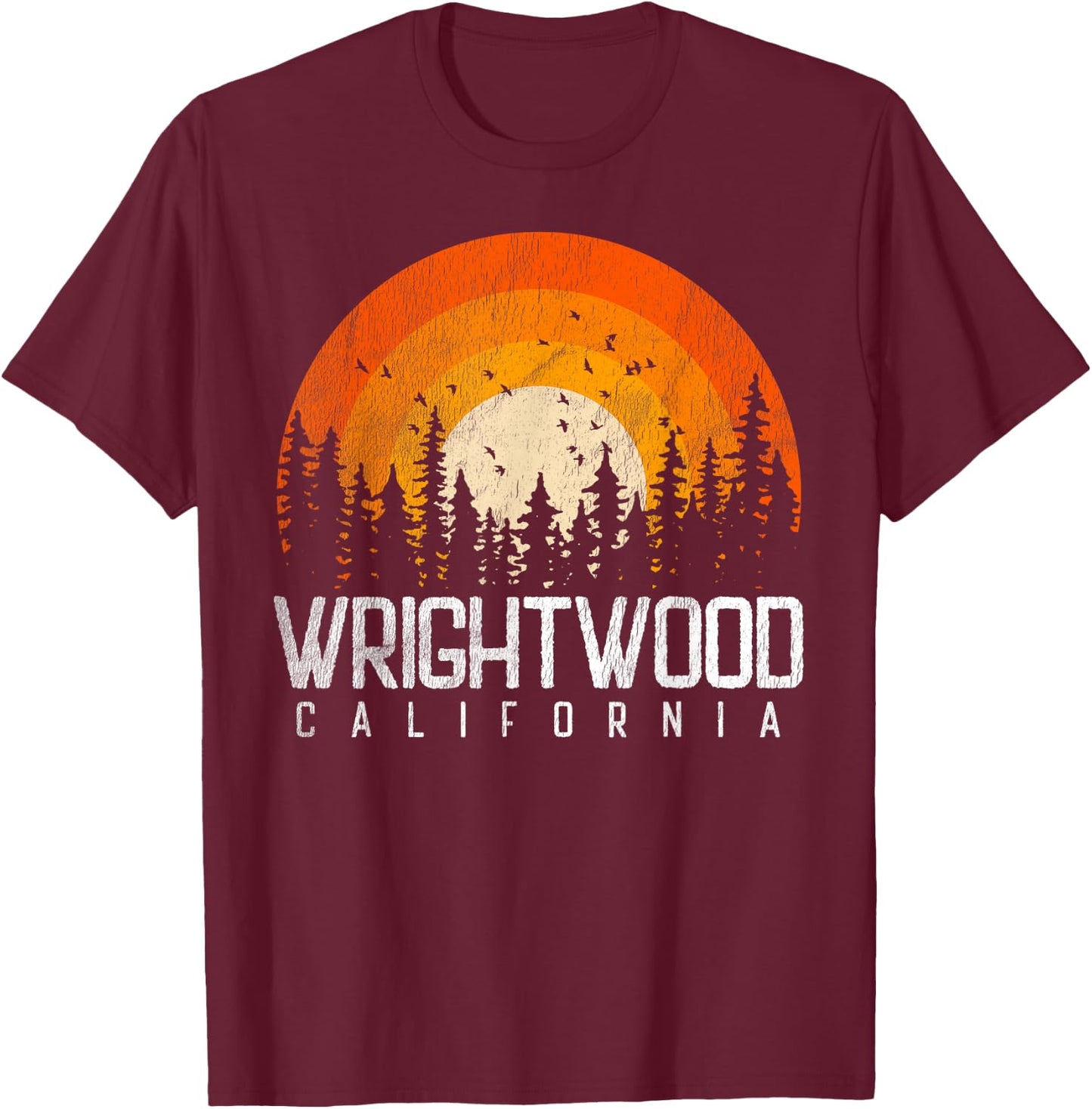 Wrightwood California CA Shirt Vintage 70s 80s Retro Gift T-Shirt - T-Shirt | Maroon