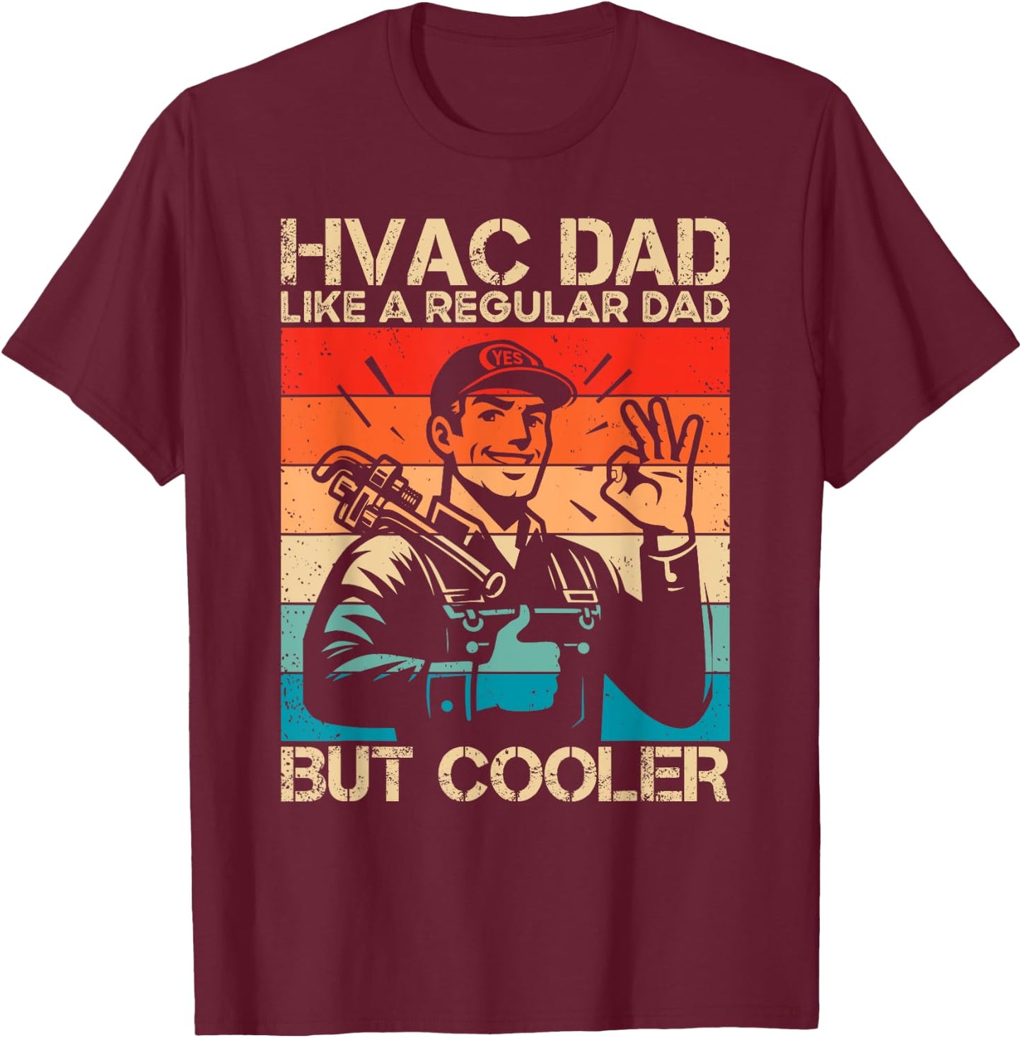 HVAC Dad HVAC Technician Mechanic Repairman T-Shirt - T-Shirt | Maroon