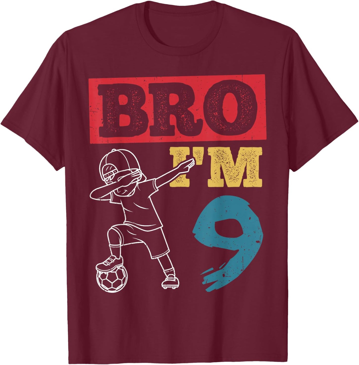BRO I'M 9th Birthday Celebration Party Family Soccer Player T-Shirt - T-Shirt | Maroon