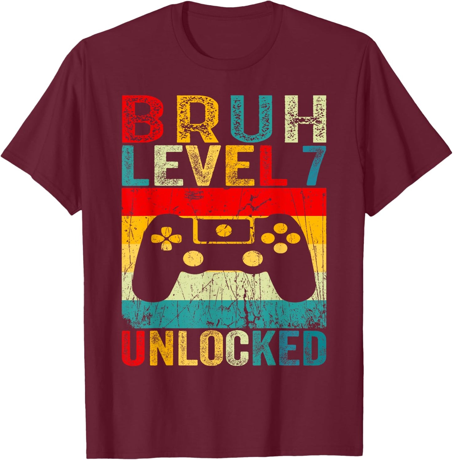 Bruh Level 7 Unlocked Shirt Funny Video Gamer 7th Birthday T-Shirt - T-Shirt | Maroon