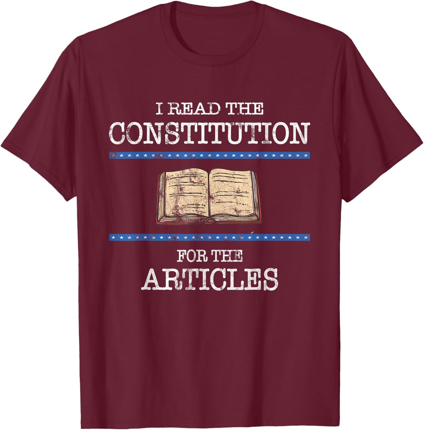 History Teachers Read The Constitution Distressed Funny T-Shirt - T-Shirt | Maroon