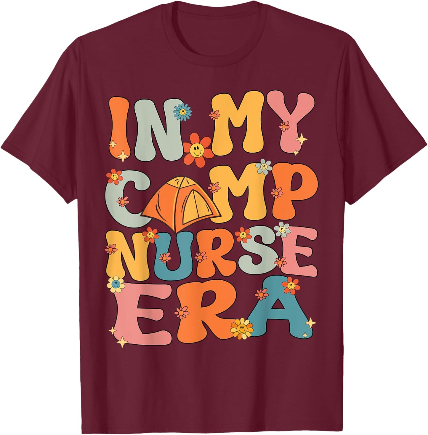 In My Camp Nurse Era Retro Groovy Summer Camp Nurse Cute Men Women Girls Kids T-Shirt - T-Shirt | Maroon