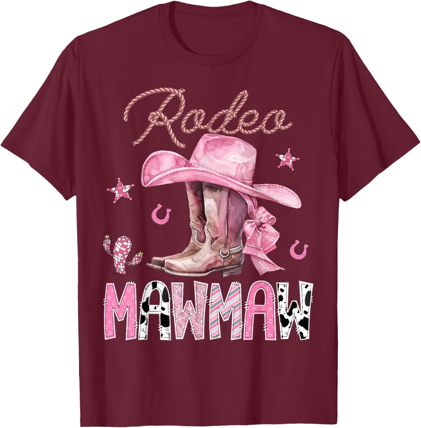 Rodeo Mawmaw Pink Boots Coquette CowGirl Birthday Party T-Shirt - T-Shirt | Maroon