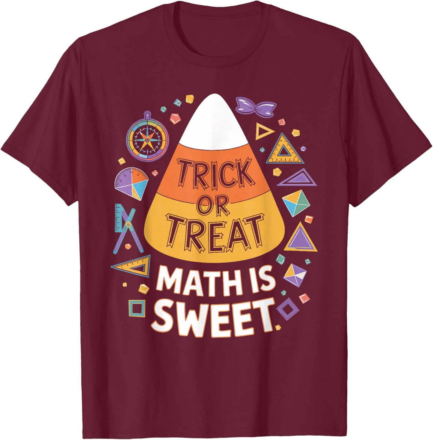 Trick Or Treat Math Is Sweet Fun Halloween Math T-Shirt - T-Shirt | Maroon