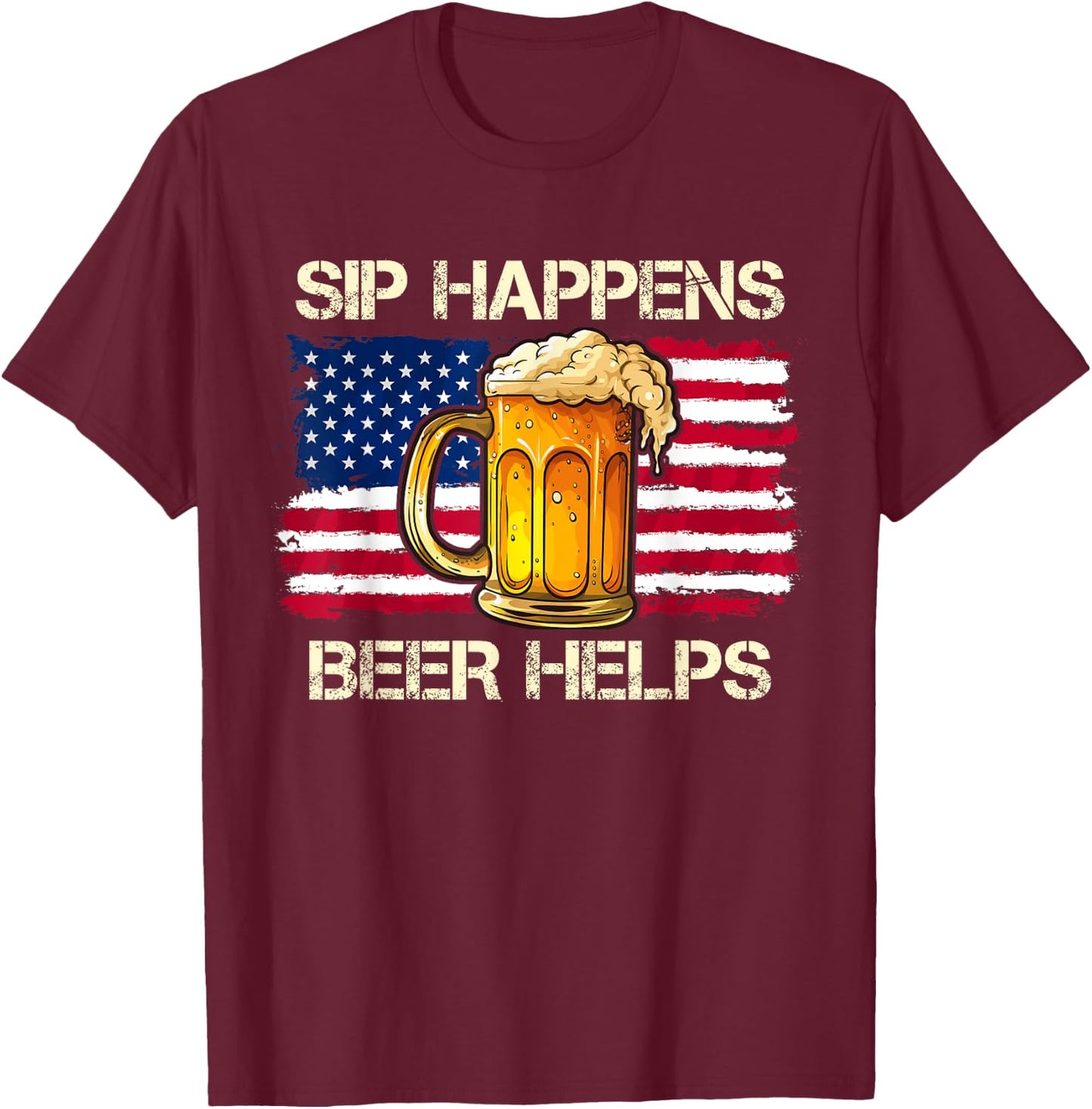 funny pun sip happens beer helps drinking vintage usa flag Women Men T-Shirt - T-Shirt | Maroon