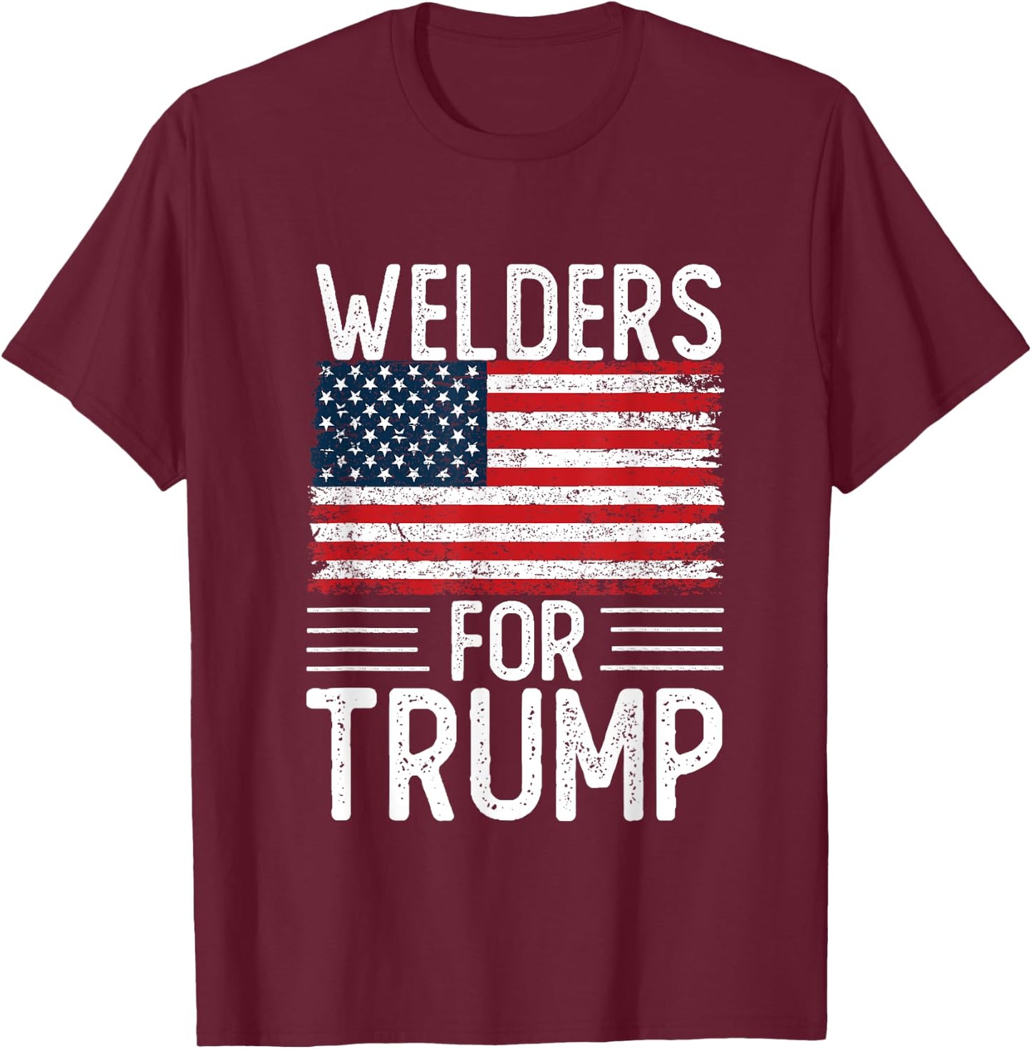 Welders For Trump 2024 Shirts President Election 2024 T-Shirt - T-Shirt | Maroon