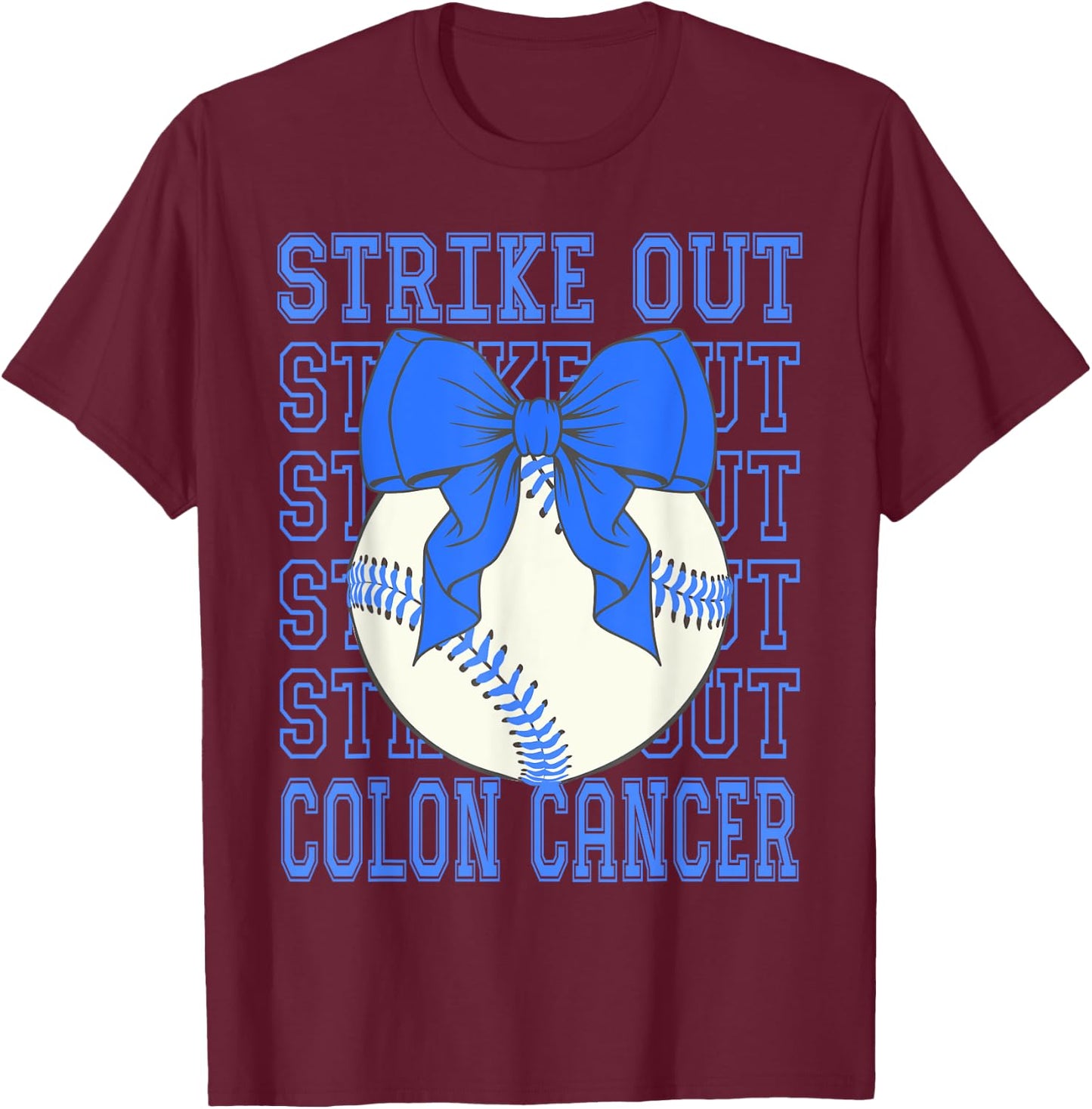 Colon Cancer Awareness Blue Coquette Baseball Strike Out T-Shirt - T-Shirt | Maroon