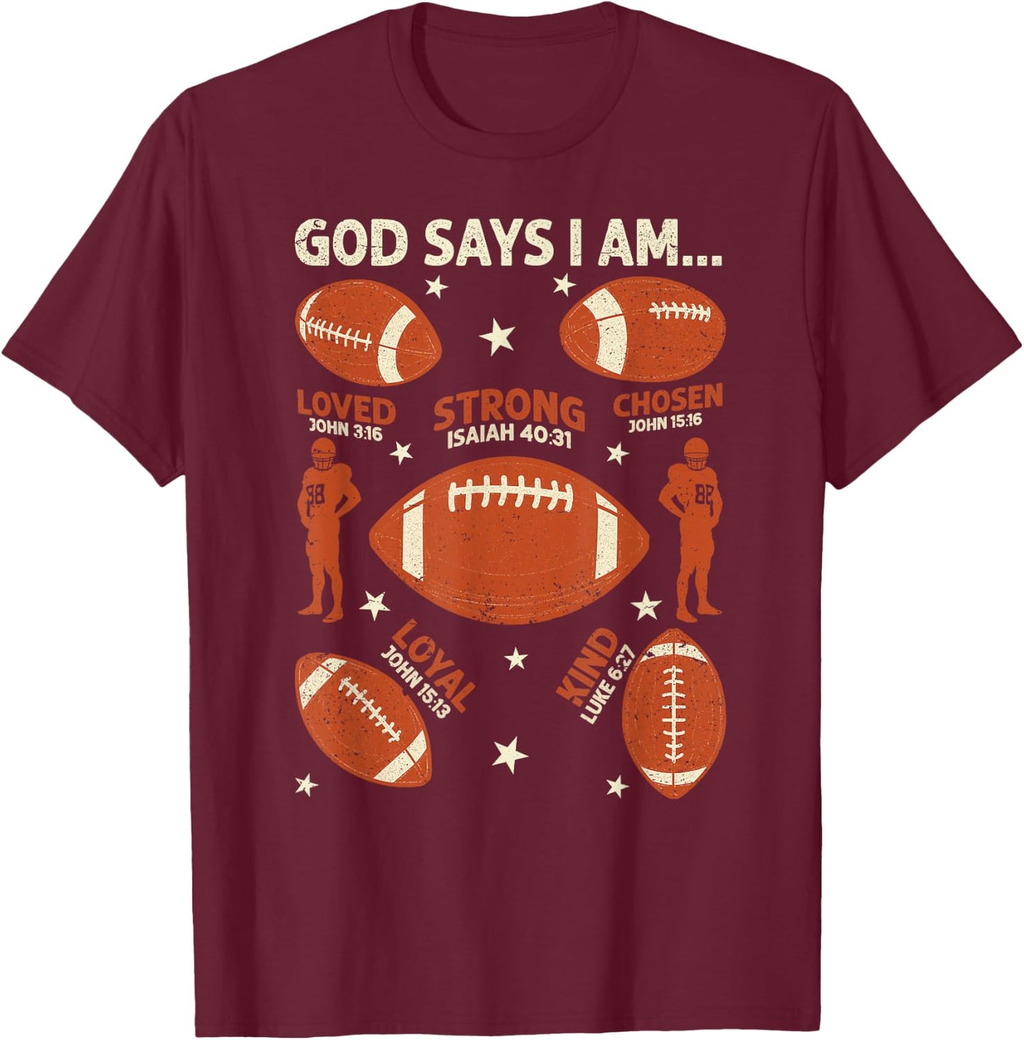 God Says I Am American Football Lover Men Women Christian T-Shirt - T-Shirt | Maroon