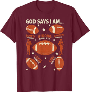God Says I Am American Football Lover Men Women Christian T-Shirt - T-Shirt | Maroon