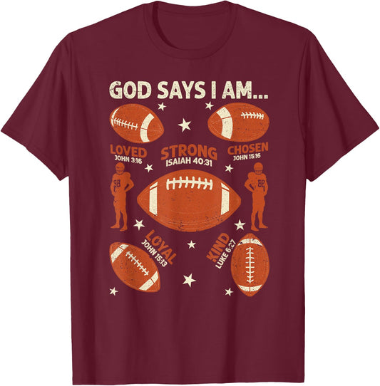 God Says I Am American Football Lover Men Women Christian T-Shirt - T-Shirt | Maroon
