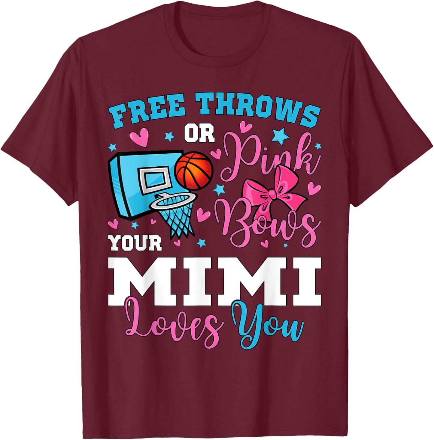 Free Throws or Pink Bows Mimi Loves You Gender Reveal T-Shirt - T-Shirt | Maroon