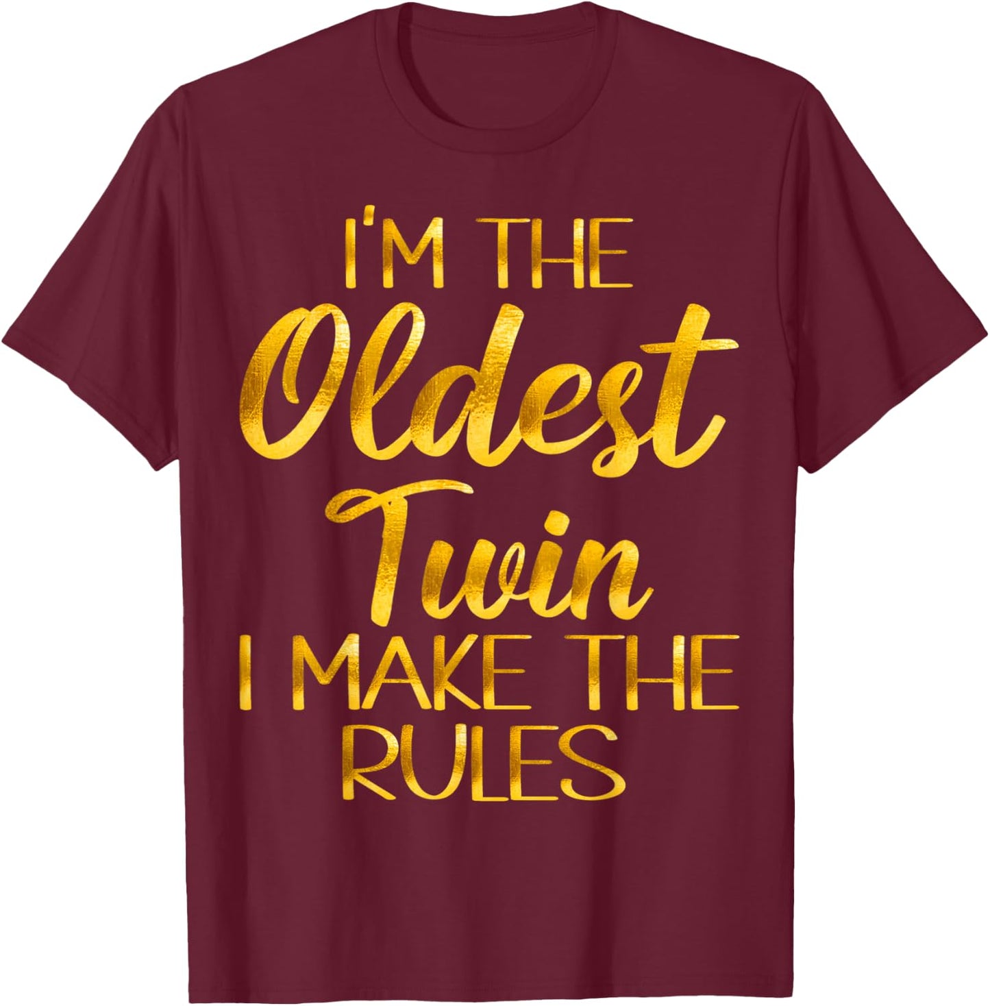 Oldest Twin Shirt Birthday Sibling Funny Twins Matching T-Shirt - T-Shirt | Maroon