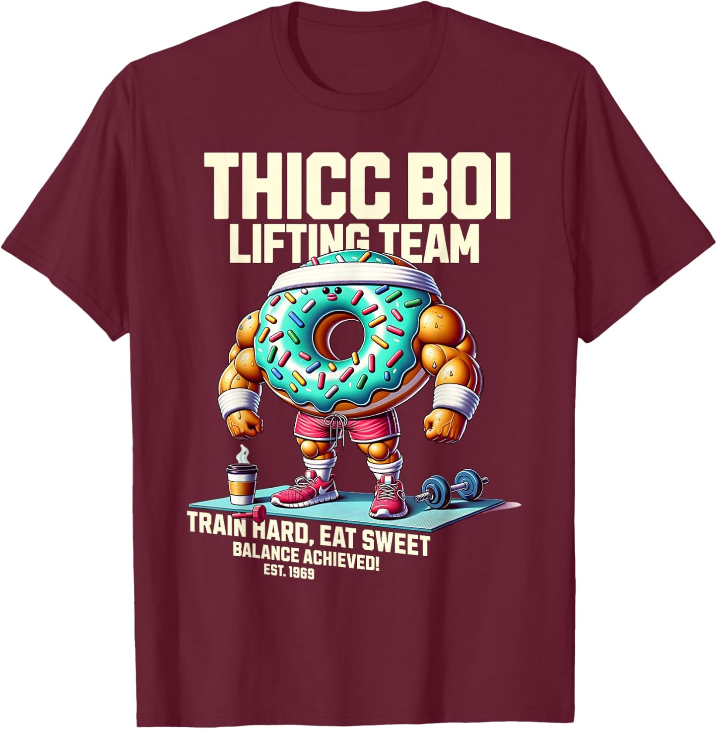 Thicc Boi Lifting Team Funny Donut Workout Gym Fitness Club T-Shirt - T-Shirt | Maroon