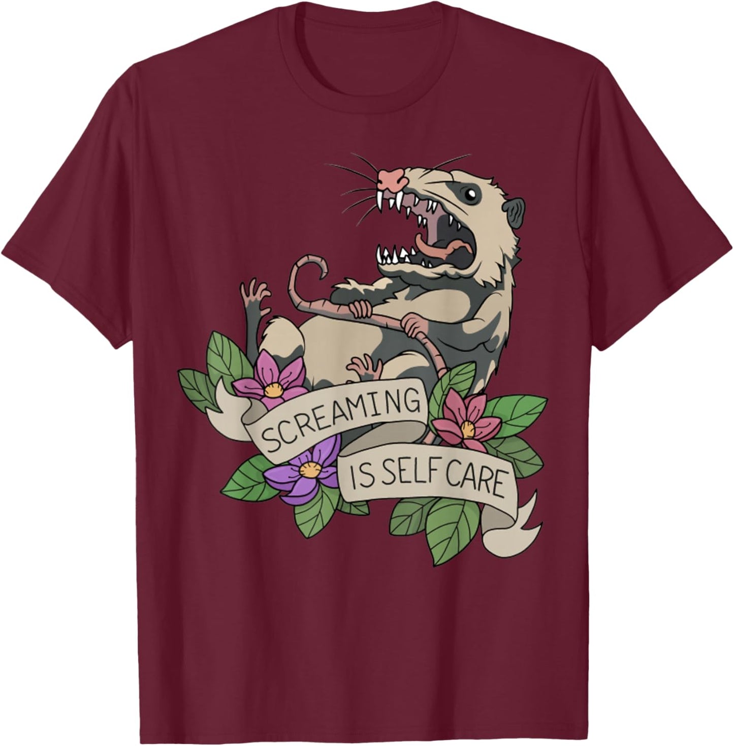 Possum Screaming Is Self Care Funny Sarcastic T-Shirt - T-Shirt | Maroon
