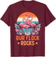 Our Flock Rocks Flamingos Lover Family Vacation Group T-Shirt - T-Shirt | Maroon