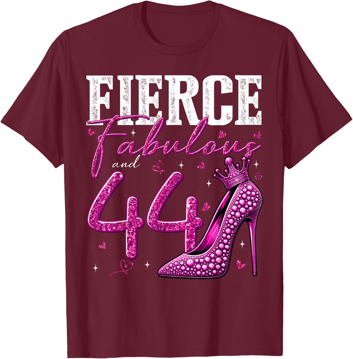 44th Birthday Fierce Fabulous and 44 Year Old Gifts Heels T-Shirt - T-Shirt | Maroon