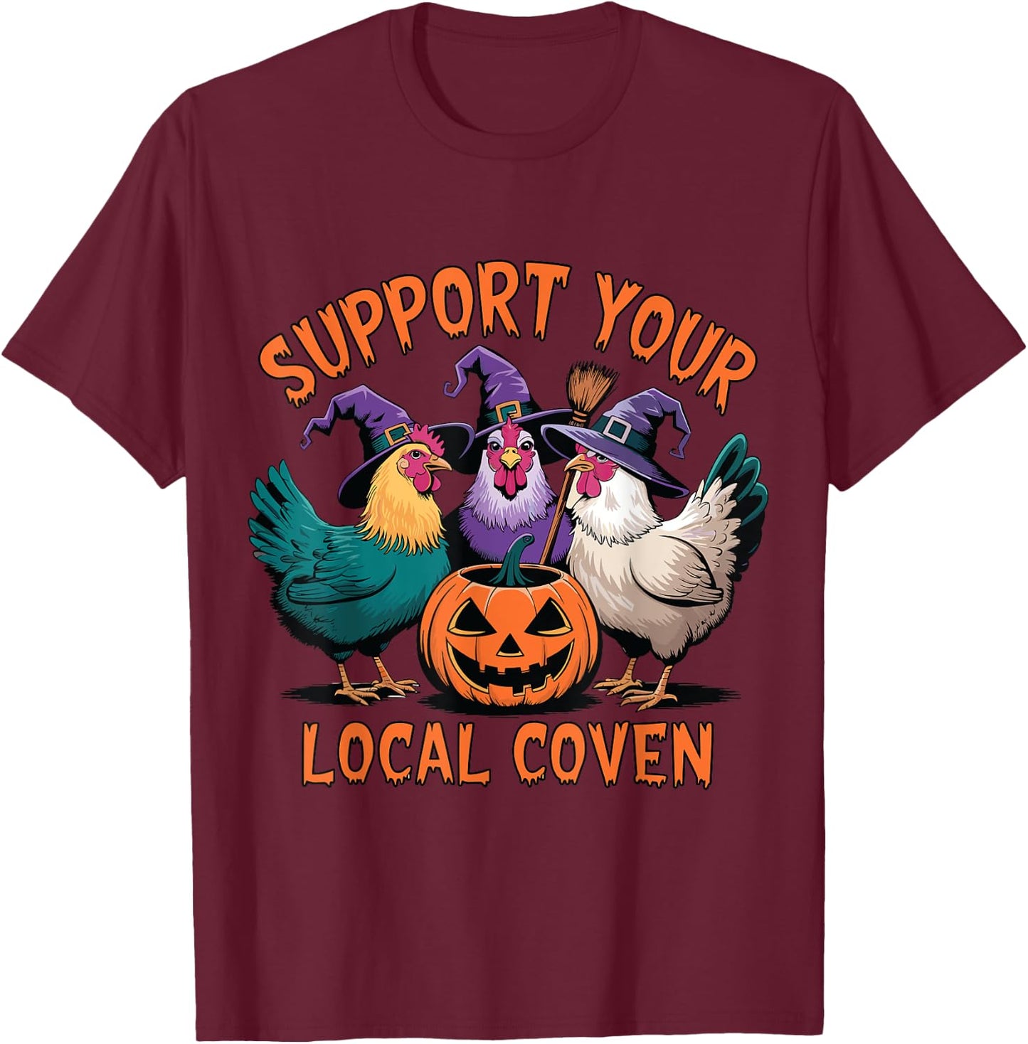 Support Your Local Coven Funny Halloween Witch Chicken T-Shirt - T-Shirt | Maroon
