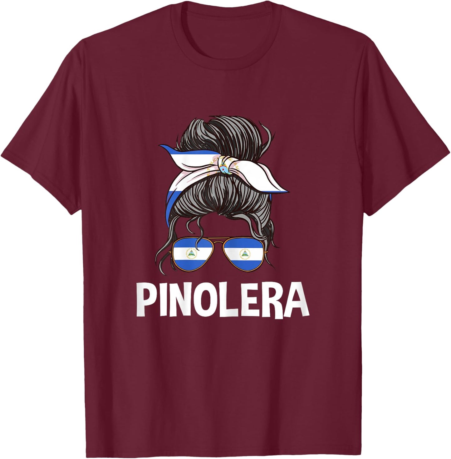 Pinolera Messy Bun Chica Nicaragua Women Nicaraguan Pride T-Shirt - T-Shirt | Maroon