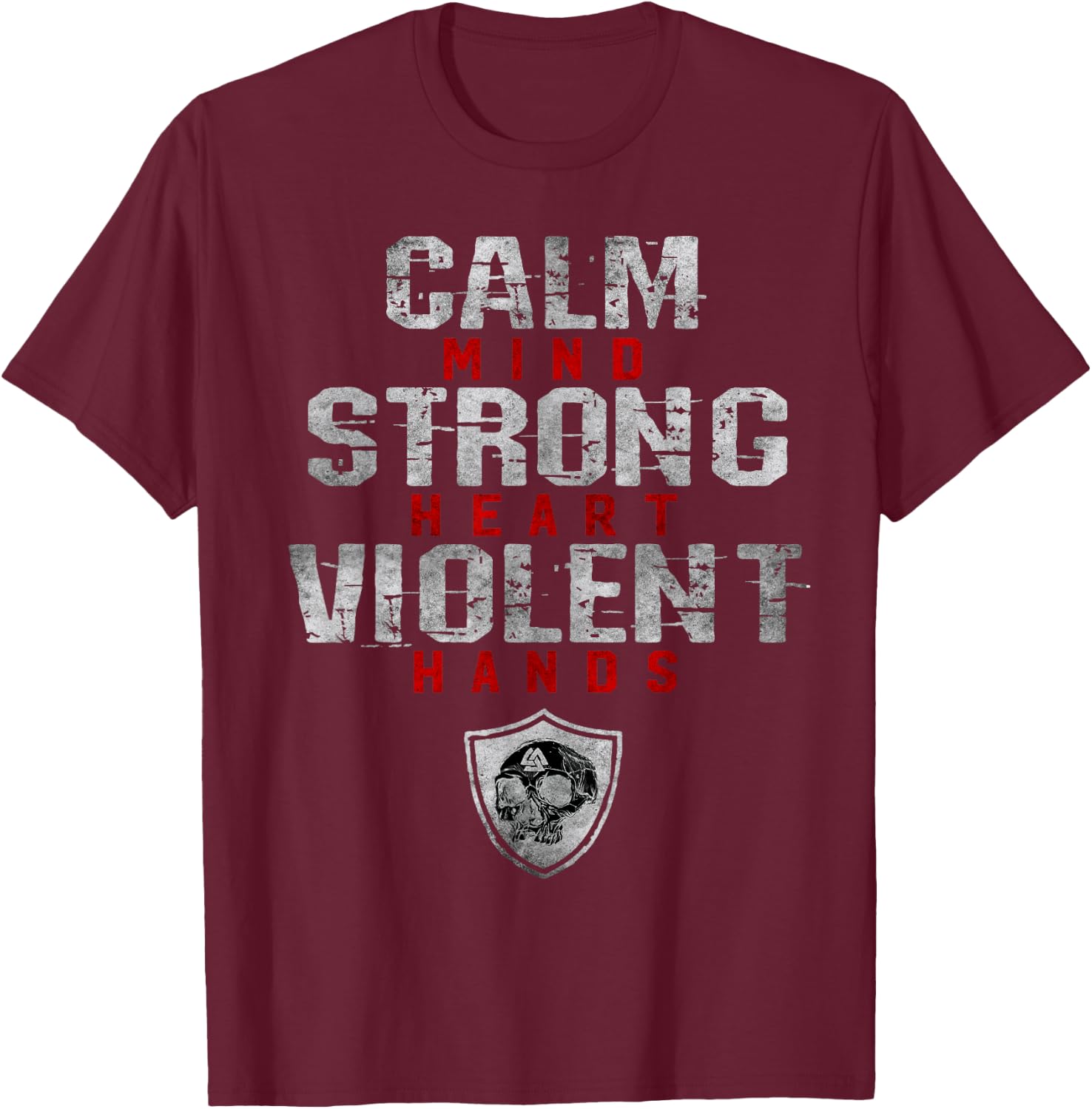 Vikings Gym Calm Mind Strong Heart Violent Hands Norsemen T-Shirt - T-Shirt | Maroon