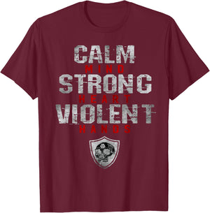 Vikings Gym Calm Mind Strong Heart Violent Hands Norsemen T-Shirt - T-Shirt | Maroon