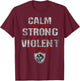 Vikings Gym Calm Mind Strong Heart Violent Hands Norsemen T-Shirt - T-Shirt | Maroon