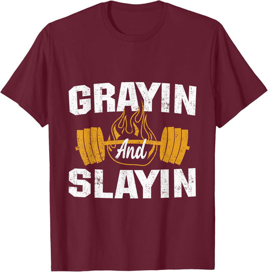Funny Grayin And Slaying Greyin and Slayin T-Shirt - T-Shirt | Maroon