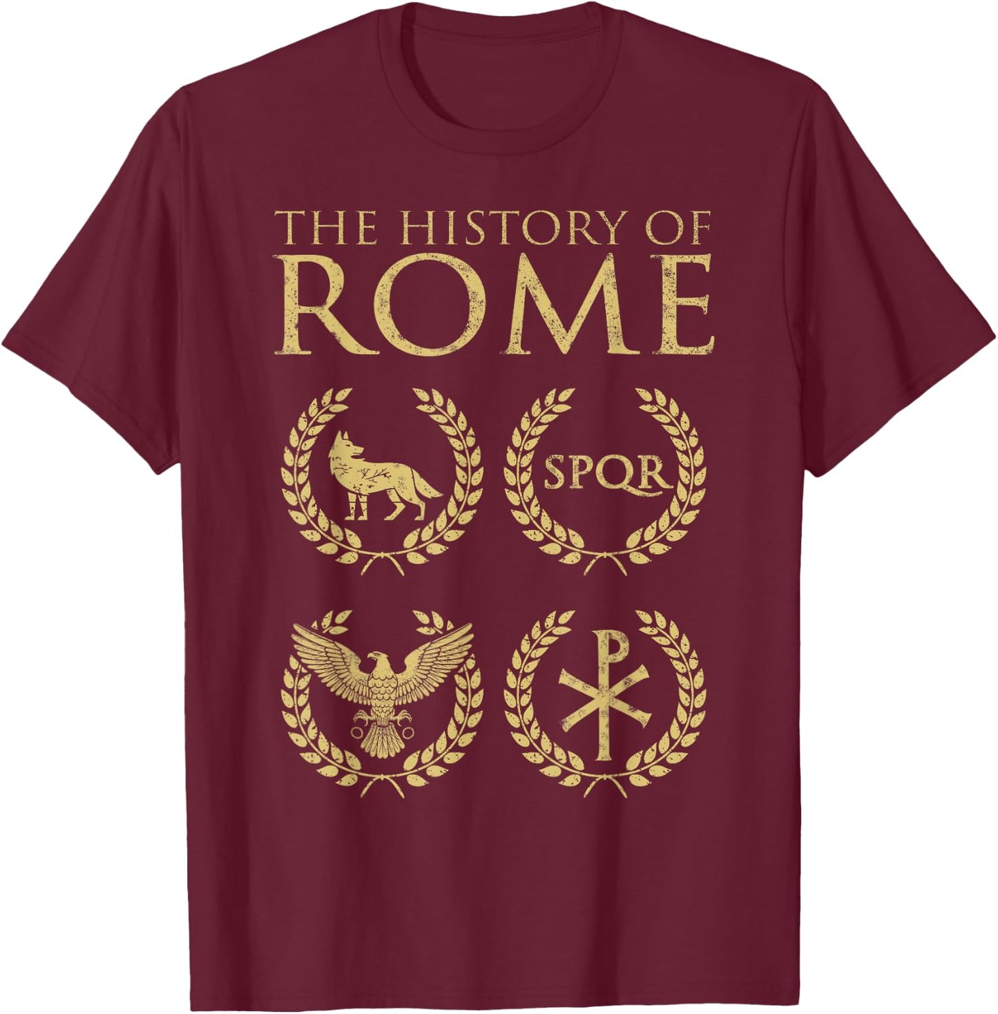 The History of Rome Founding to Fall of the Roman Empire T-Shirt - T-Shirt | Maroon