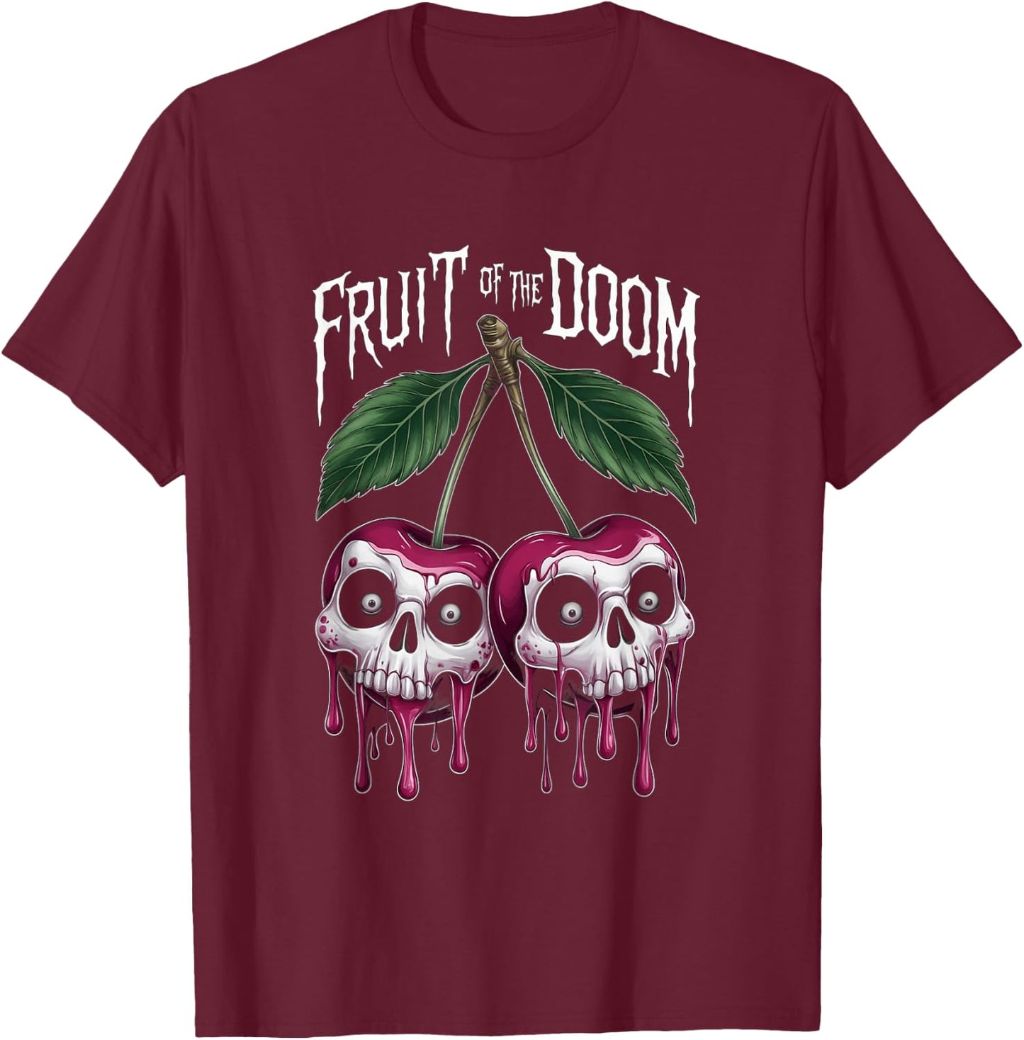 Unique Halloween Cherries Skull Fruit Of The Doom Goth Lover T-Shirt - T-Shirt | Maroon