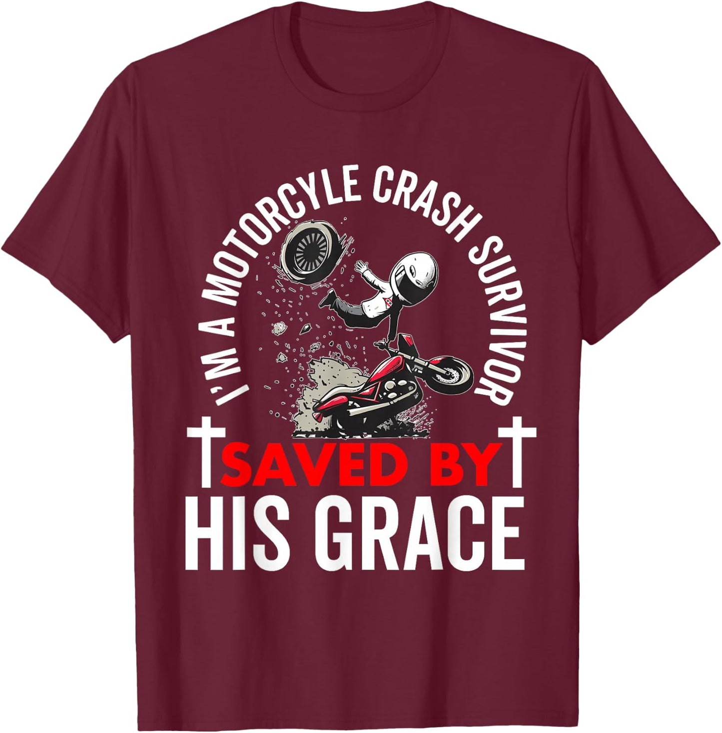 Motorcycle Accident Survivor Bike Crash Injury Recovery T-Shirt - T-Shirt | Maroon