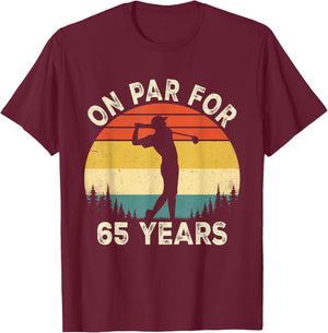 Funny 65th Birthday Golf Golfer 65 Year Old Golf Birthday T-Shirt - T-Shirt | Maroon