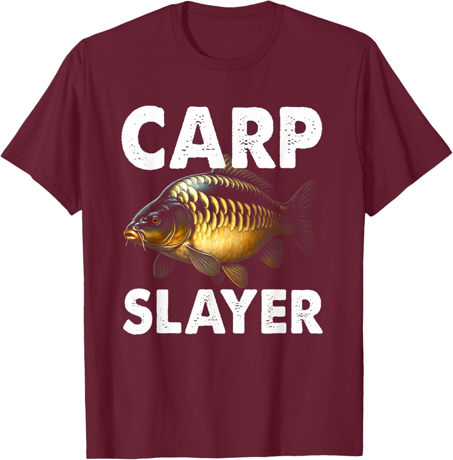 Carp Slayer Carp Fishing Angler Fisherman Fishing Fish T-Shirt - T-Shirt | Maroon