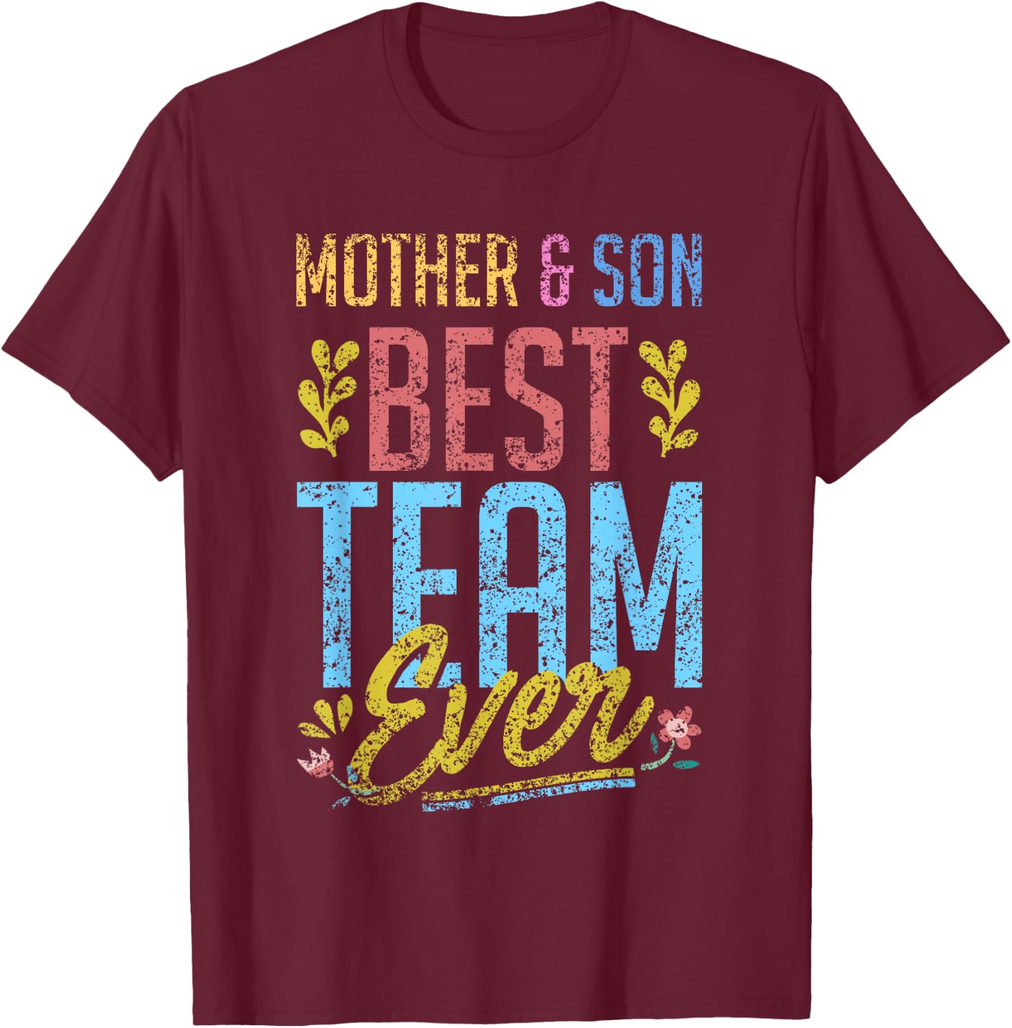 Mother & Son Best Team Ever Matching Sons Mom Mother Son T-Shirt - T-Shirt | Maroon