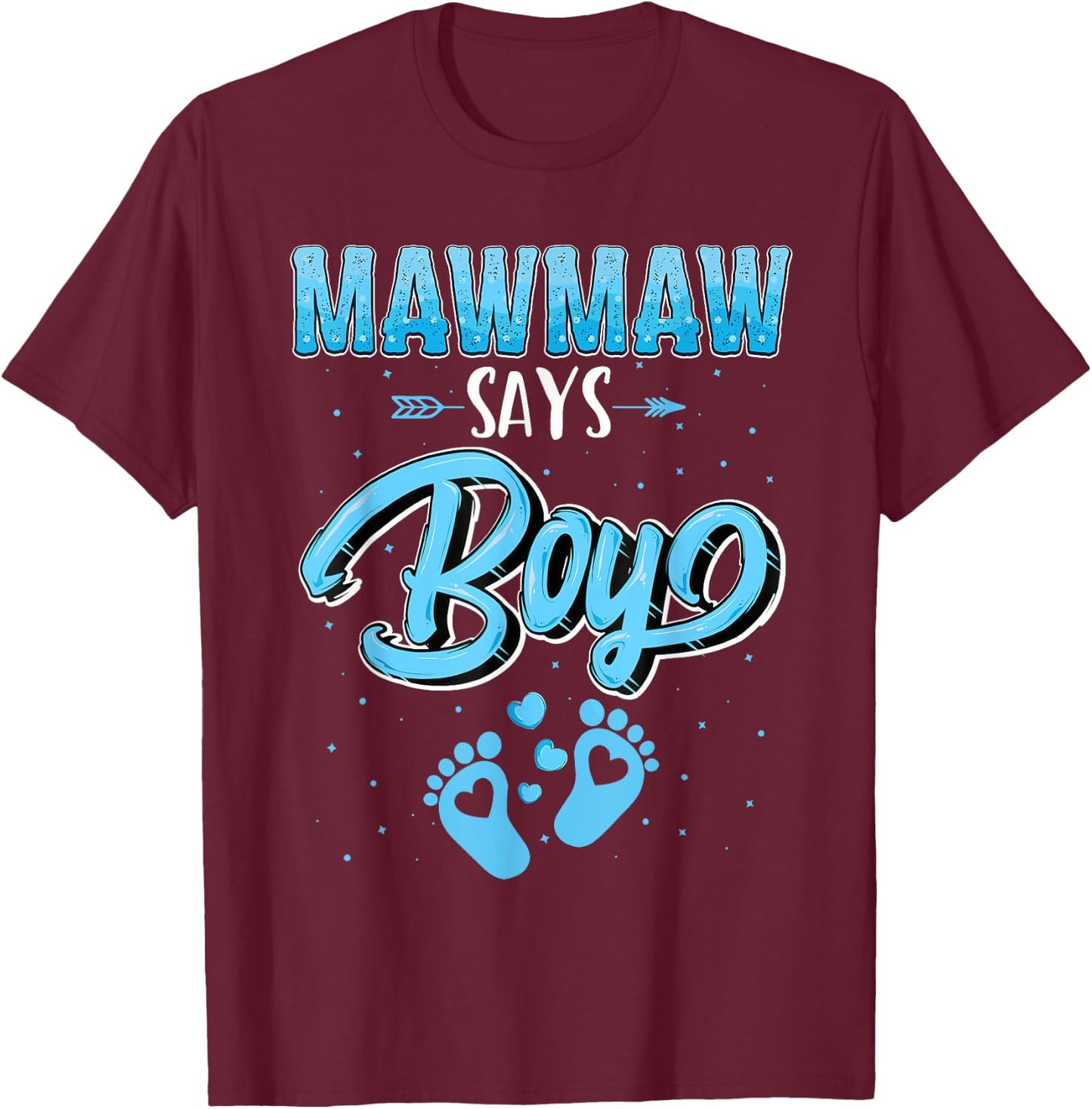 Proud Mawmaw Says Boy Gender Reveal Party Family T-Shirt - T-Shirt | Maroon